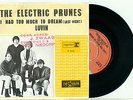 the ELECTRIC PRUNES I Had too Much to Dream (1966) RARE DUTCH PS VINYL SINGLE 7