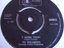THE PARLIAMENTS   (I WANNA) TESTIFY ** 1967 TRACK 45