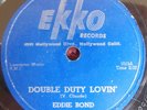 Eddie Bond Double Duty Lovin' Talking Off the Wall Ekko 78 rpm