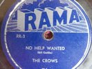 Crows on Rama 78 rpm No Help Wanted b/w Seven Lonely Days
