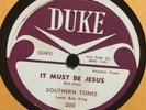 RARE BLACK GOSPEL 78 Southern Tones IT MUST BE JESUS Dying Sinner DUKE 205 Group