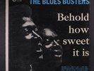 BLUES BUSTERS: Behold How Sweet It Is LP (Jamaica, tears on top seam, small toc