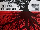 HEP 2011 Michael Garrick Trio / Don Weller You've Changed