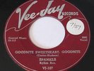 Spaniels - Goodnite, Sweetheart, Goodnite b/w You Don't Move Me 45 Vee Jay 107