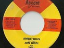 Jon Kodi And You Ambitious Rare Modern Soul Synth Boogie Accent Record 45