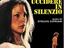 UCCIDERE IN SILENZIO - COMPLETE - LIMTED 500 - STELVIO CIPRIANI