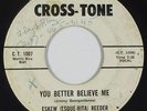 Northern Soul 45 - Eskew (Esque-Rita) Reeder - You Better Believe - Cross-Tone
