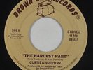 Modern Soul 45 - Curtis Anderson - The Hardest Part - Brown Bag - mp3