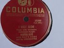 Martha Raye - 78rpm single 10-inch – Columbia #35260 I Walk Alone