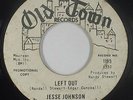 Northern Soul 45 - Jesse Johnson - Left Out - Old Town - mp3