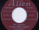 Doo-Wop R&B 45 5 WILLOWS & DON ARCHER My Dear, Dearest Darling ALLEN HEAR