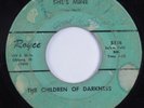 Garage Psych 45 CHILDREN OF DARKNESS She's Mine ROYCE HEAR