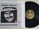 GEORGE HARRISON- LIVE IN BATON ROUGE -  LP , UNOFFICIAL RELEASE 1987