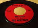MOPPTOPS OUR LIVES Hawaii Hawaiian Garage Rock PSYCH Fuzz 45 rpm 1968
