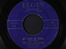FIVE CHESTNUTS: My Kind Of Baby / Chi Chi 45 (lbl wear) Vocal Groups