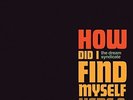 The Dream Syndicate-How Did I Find Myself Here? (Inclu (US IMPORT)  VINYL LP NEW