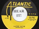 The Cookies GIRL GROUP 45 (Atlantic 1061) Later Later /Precious Love   VG++/M-