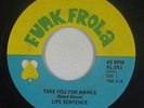 70s Soul Funk 45 - Life Sentence - Take You For Awhile - Funk Frola - obscure