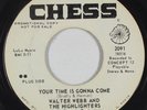 Sweet Soul 45 - Walter Webb & Highlighters - Your Time Is Gonna Come - Chess mp3