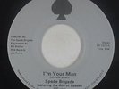 Modern Soul 45 - Spade Brigade - I'm Your Man - Select Sound - VG++ mp3