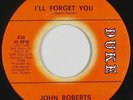 Northern Soul 45 - John Roberts - I'll Forget You - Duke - VG+ mp3