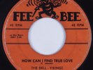 Doo Wop 45 DELL-VIKINGS How Can I Find True Love FEE BEE HEAR