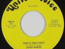 Modern Soul 45 - John White - Disco Two Step - United Voice - VG++ mp3