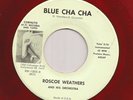 West Coast Latin Jazz 45 ROSCOE WEATHERS Blue Cha Cha CORNUTO Hear mp3 RED WAX