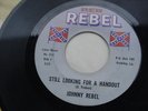 JOHNNY REBEL / Still Looking For A Handout /  / VG