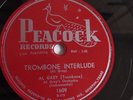 Al Grey’s Orchestra - 78rpm single 10-inch – Peacock #1609 Trombone Interlude