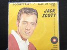 Jack Scott Goodbye Baby / Save My Soul 7