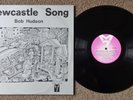 BOB HUDSON - THE NEWCASTLE SONG - OZ PRESS M7 LABEL LP - 1974 - JUDY BAILEY