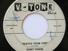 HEAR Bobby Parker 45 Watch Your Step V-TONE 223 promo R&B soul new breed mod