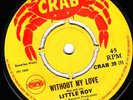 Little Roy / Winston Samuels      Here I come again / Without My Love    CRAB 39