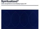 Ladies and Gentlemen...We Are Floating in Space by Spiritualized.