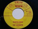 1965 Rock 45 THE ACCENTS Muffin Man/ Someone To Love TWIN TOWN M-