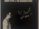 HENRY FLYNT & THE INSURRECTIONS - I DON’T WANNA  - US Bo Weavil LP