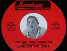 Garage 45 LINCOLN ST. EXIT Time Has Come Gonna Die / Soulful Drifter Mainstream