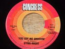 DYNA-MIGHT Northern Soul Funk 45 You Got Me Groovin'/Soul Has No Color, Congress