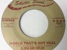 Gloria Ann Taylor World That's Not Real 45 on Selector Sound 1973 Deep Soul