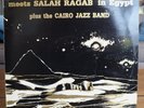 The SUN RA Arkestra meets SALAH RAGAB in Egypt + the CAIRO JAZZ BAND praxis LP