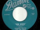 GORDON WAYNE & OWLS  Red Wing DAMON Indian Rock