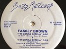 FAMILY BROWN - I'M GONNA GETCHA 12