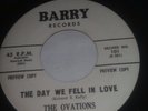 THE OVATIONS - THE DAY WE FELL IN LOVE MY LULLABYE RARE BARRY RECORDS PROMO 45