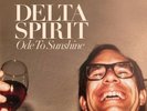 DELTA SPIRIT - ODE TO SUNSHINE (LP/180G)   VINYL LP NEW+