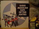 RARE MEXICAN CUTS OF THE SIXTIES LP/60's Mexico Garage Rock/Fuzz Punk/Psych Rock