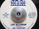 DOO WOP 45 The Charters - Lost in a Dream / This Makes Me Mad (Merry Go round)
