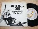 Bitches Sin - Always Ready (For Love) - Orig Neat Records 80s UK Heavy Metal 7