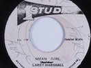 Reggae 45 LARRY MARSHALL Mean Girl 1 STUDIO HEAR
