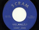 SONNY JONES 'Sissy Walk' US Scram Nola Funk/Soul/Breaks 45 Eddie Bo VG++ HEAR